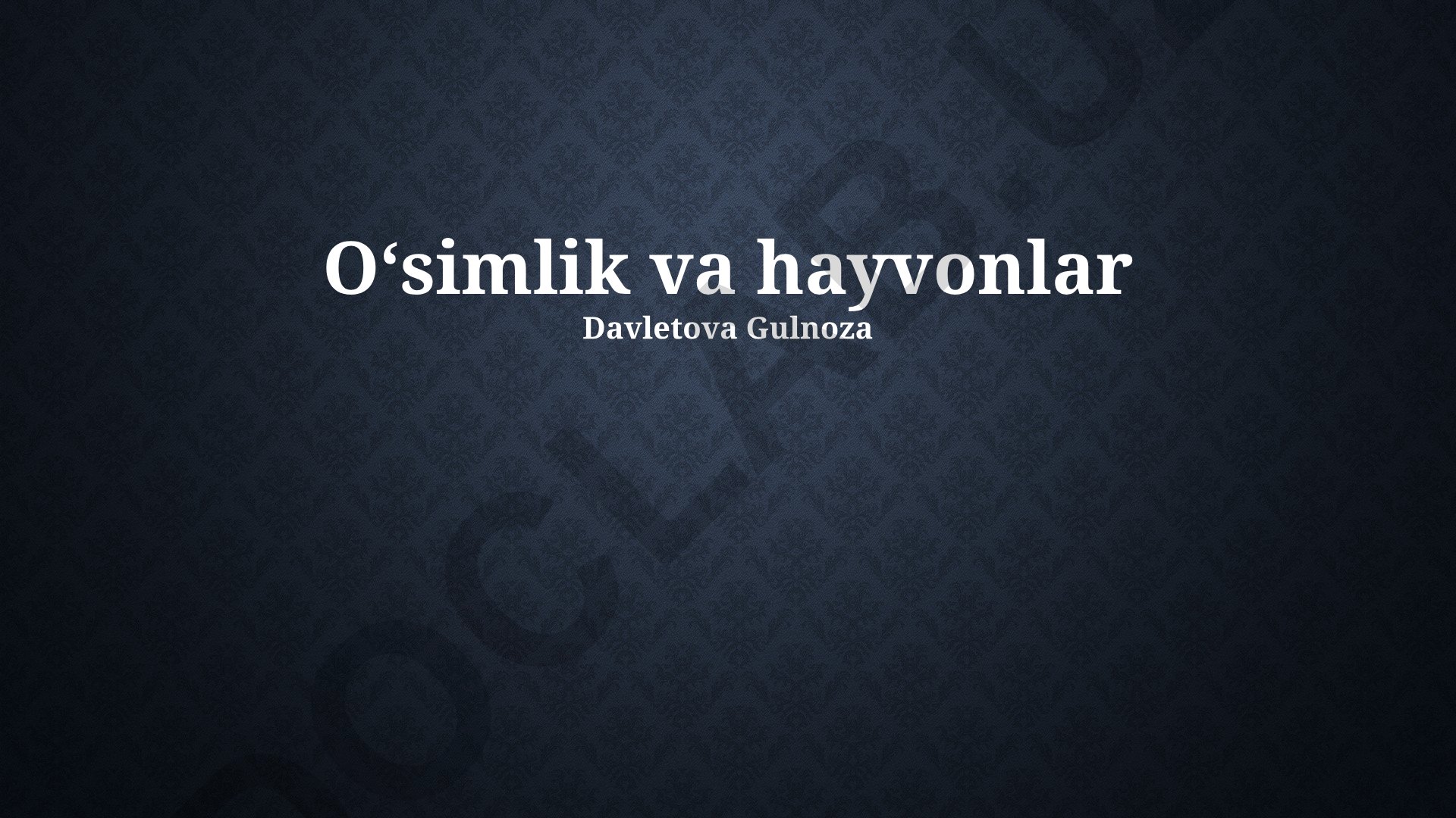 Oʻsimlik va hayvonlarning xilma-xilligi, muhiti va oʻzaro aloqasi