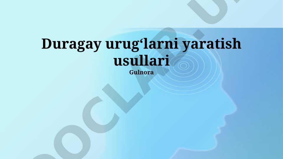 Duragay urugʻlarni yaratish usullari va ularning sifatini baholash