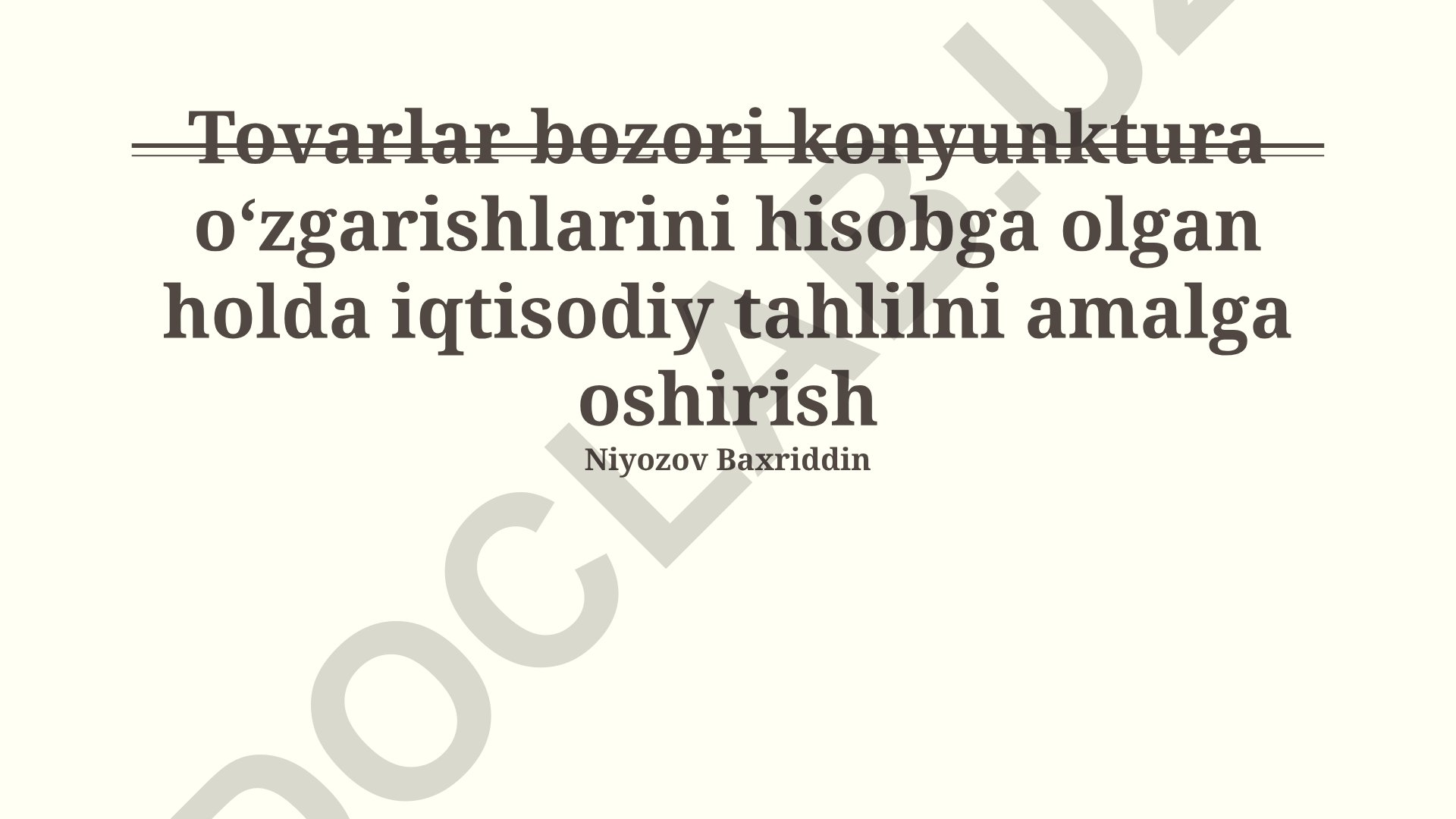Tovarlar bozori kon'yunktura o'zgarishlarini hisobga olgan holda iqtisodiy tahlil