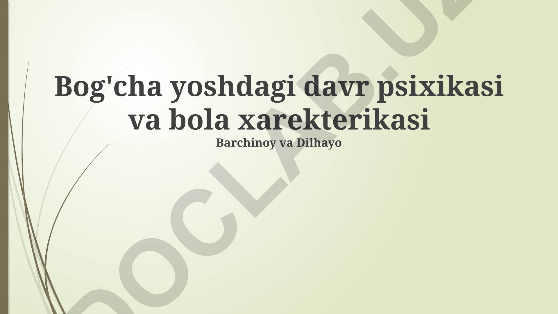 Maktabgacha yoshdagi bolalarning psixologiyasi va xarakter xususiyatlari