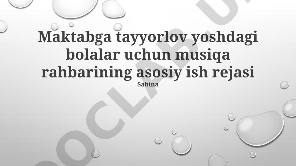 Maktabga tayyorlov yoshdagi bolalar uchun musiqa rahbarining asosiy ish rejasi