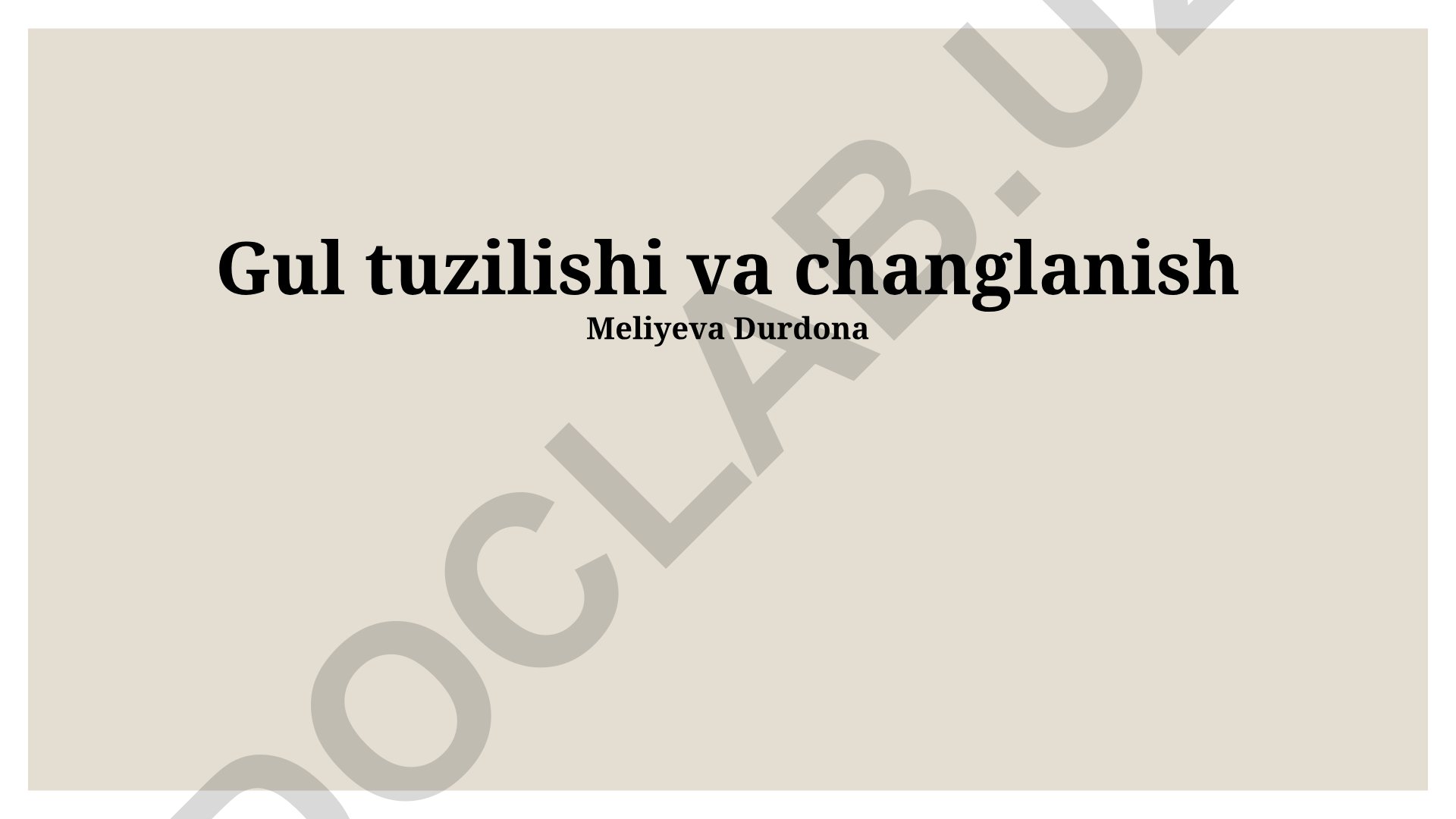 Gul tuzilishi va changlanish
