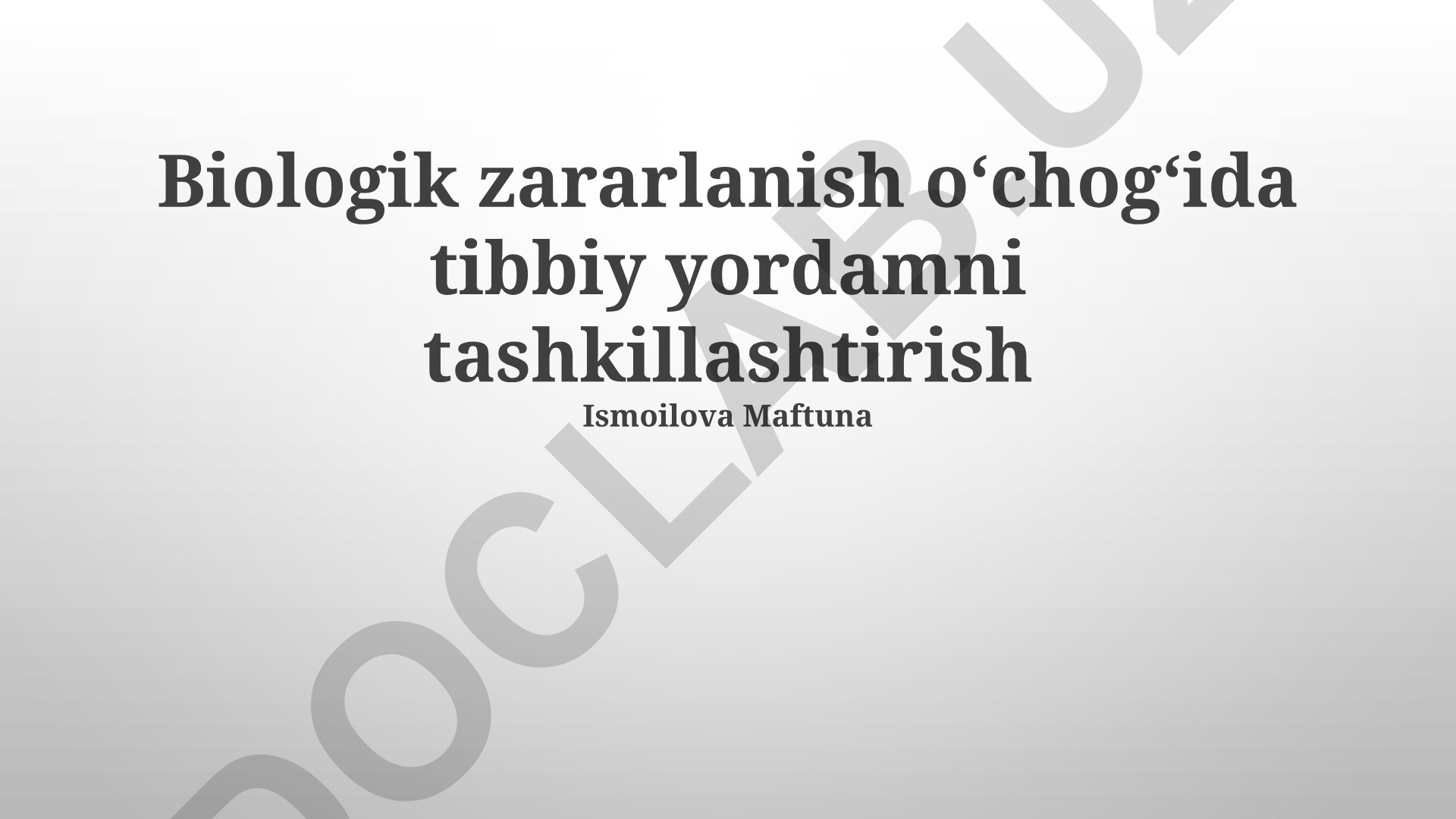 Biologik zararlanish oʻchogʻida tibbiy yordamni tashkillashtirish
