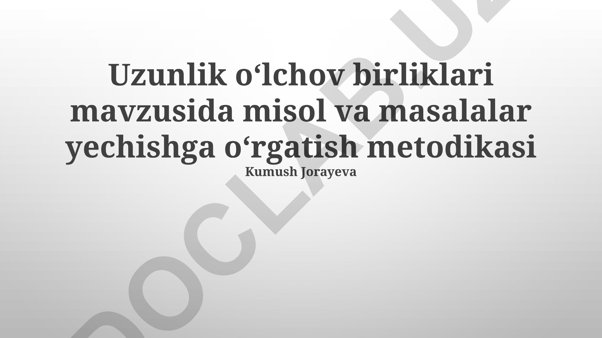Uzunlik o'lchov birliklari mavzusida misol va masalalar yechish metodikasi