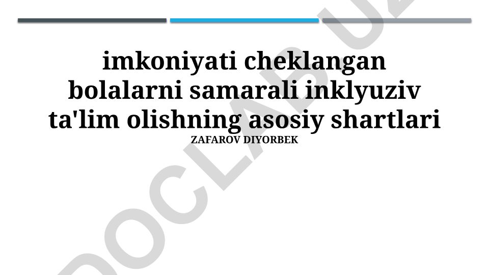 Imkoniyati cheklangan bolalarni samarali inklyuziv ta'lim olishning asosiy shartlari