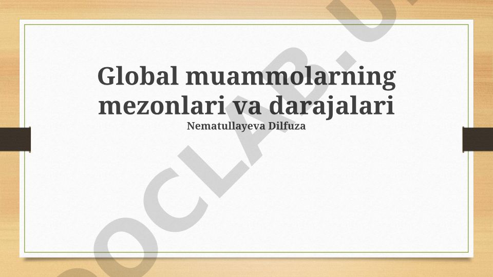 Global muammolar: Ta'rif, mezonlar, darajalar va hal etish yo'llari