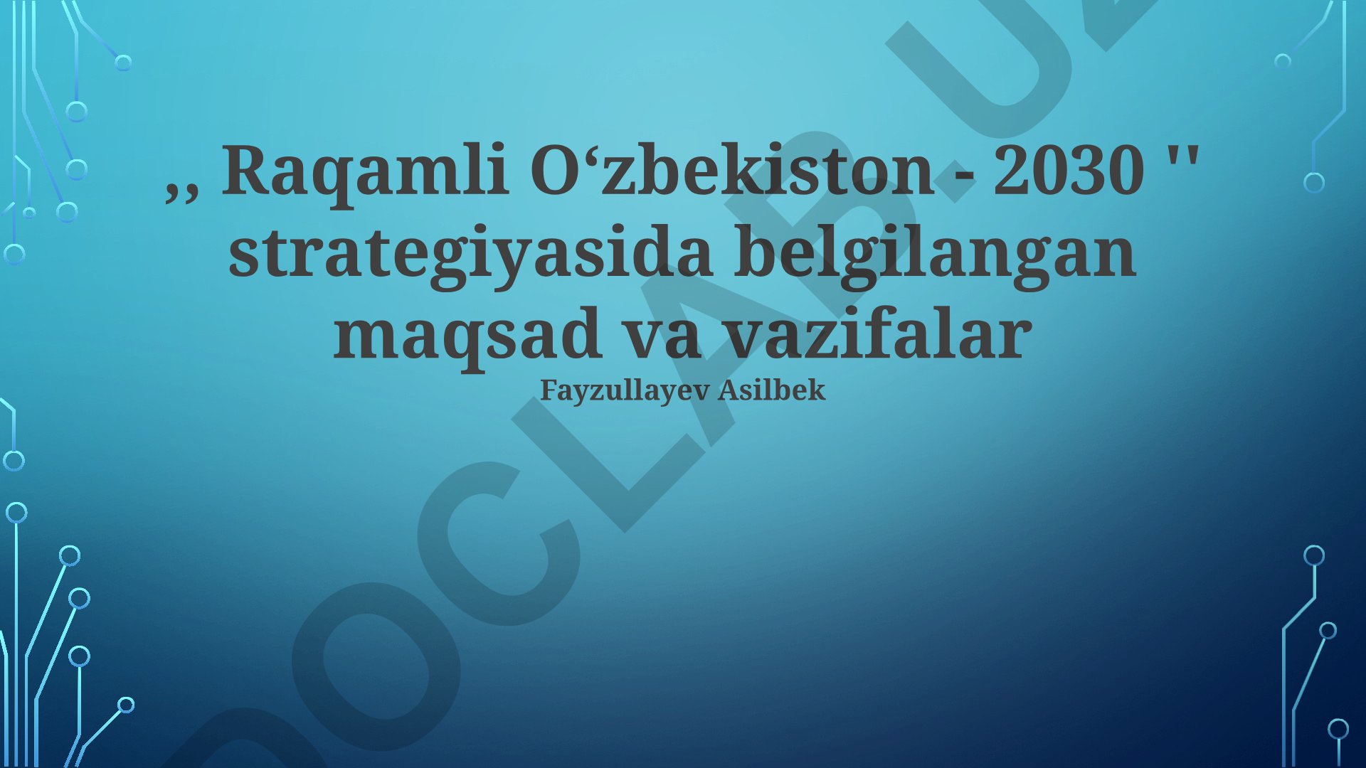 Raqamli Oʻzbekiston - 2030 strategiyasi maqsad va vazifalari