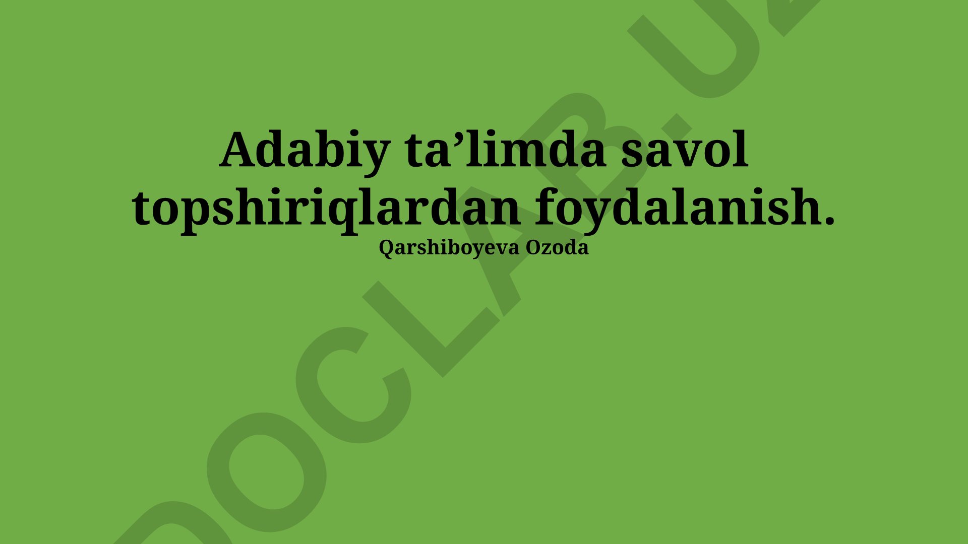 Adabiy taʼlimda savol topshiriqlardan foydalanish