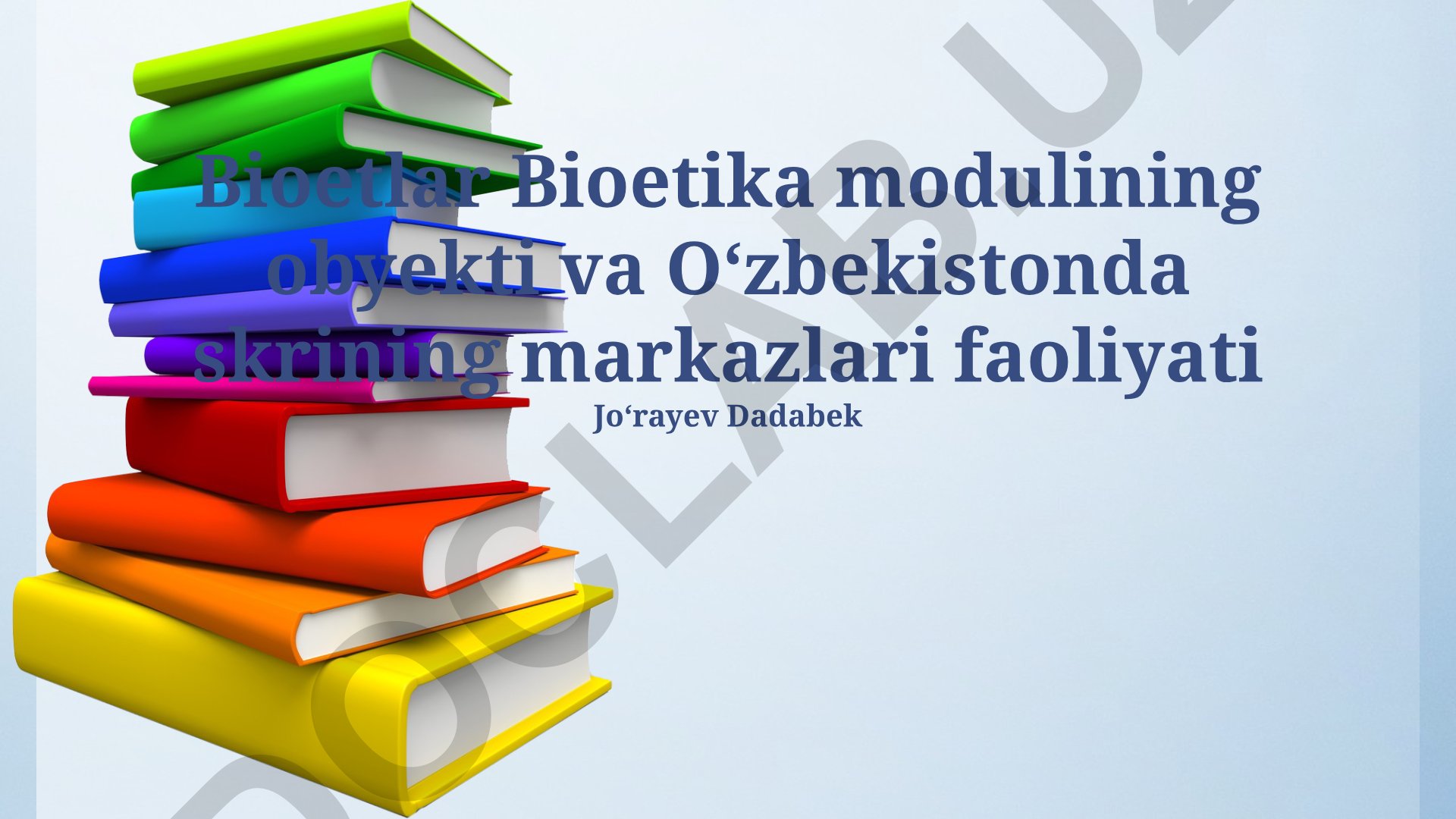 Bioetika moduli obyekti va Oʻzbekistonda skrining markazlari faoliyati