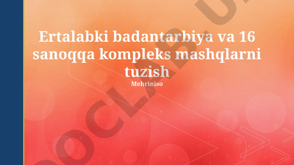 Ertalabki badantarbiya va 16 haftalik mashqlar kompleksi