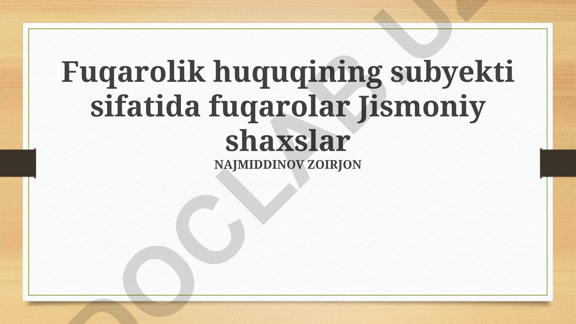 Fuqarolik huquqining subyekti sifatida fuqarolar va jismoniy shaxslar