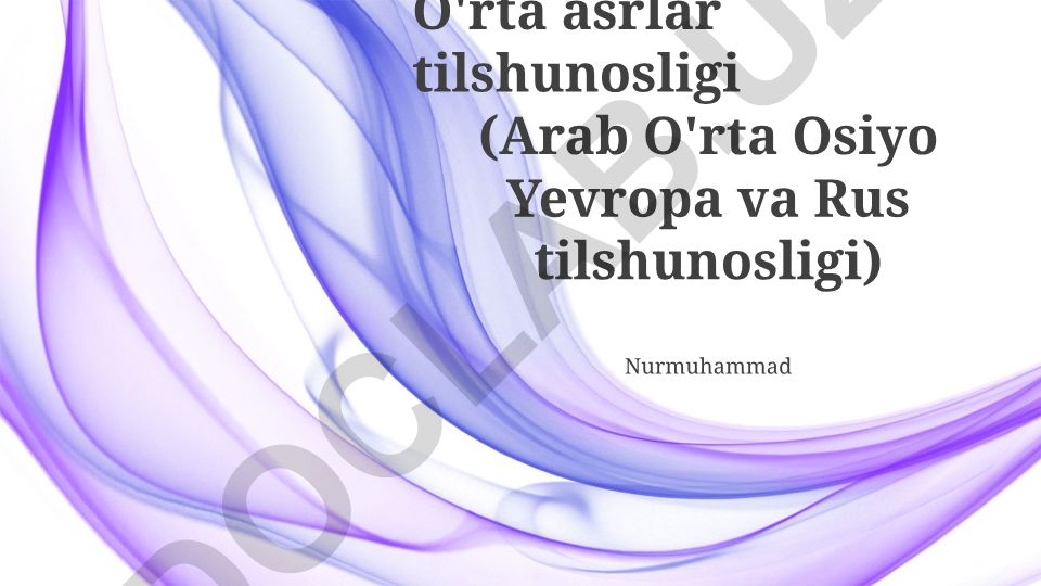 O'rta asrlar tilshunosligi (Arab, O'rta Osiyo, Yevropa va Rus tilshunosligi)