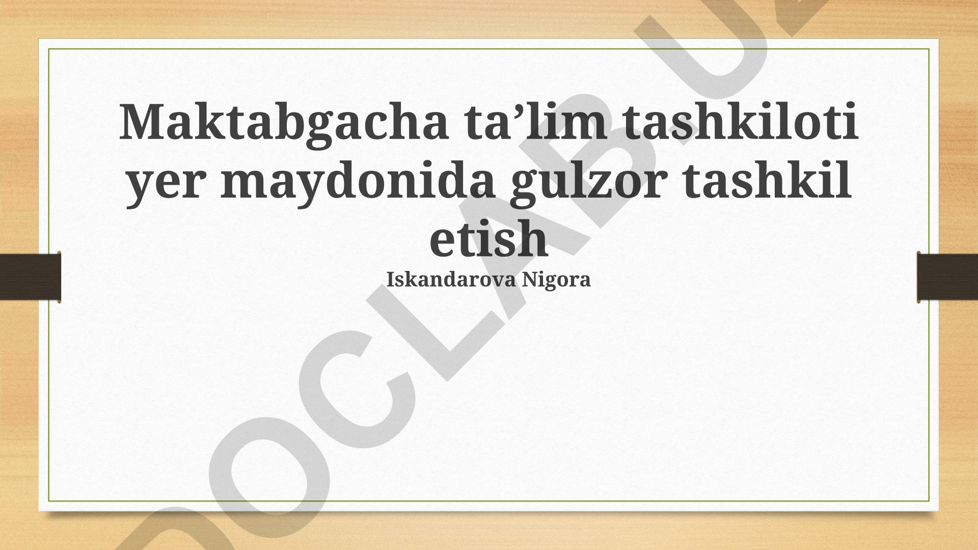 Maktabgacha ta'lim muassasasi hududida gulzor tashkil etish