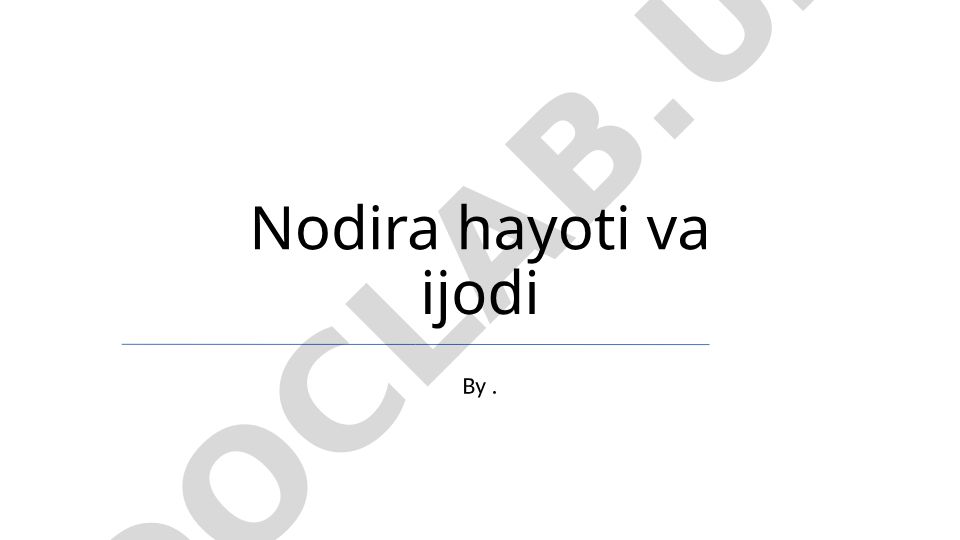 Nodira hayoti va ijodi