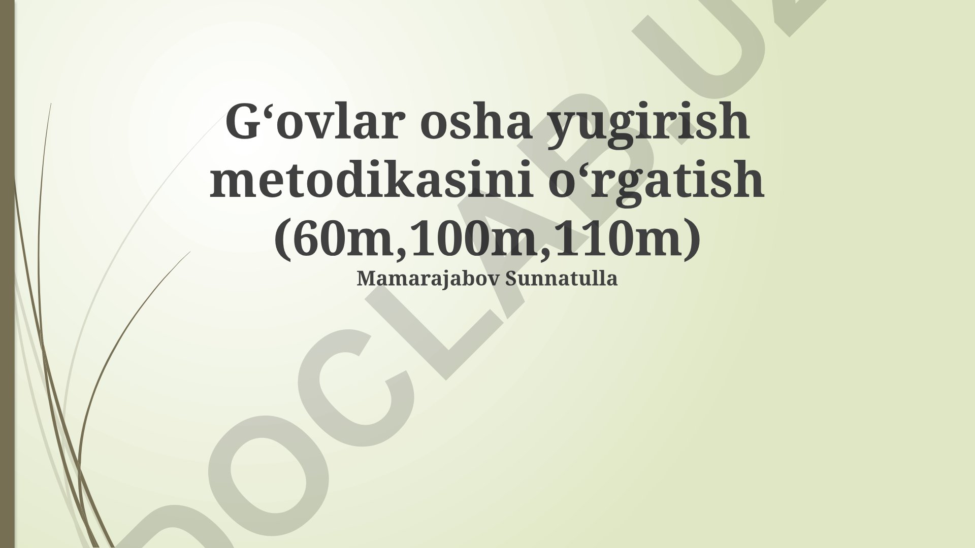 Gʻovlar osha yugirish metodikasini oʻrgatish (60m, 100m, 110m)