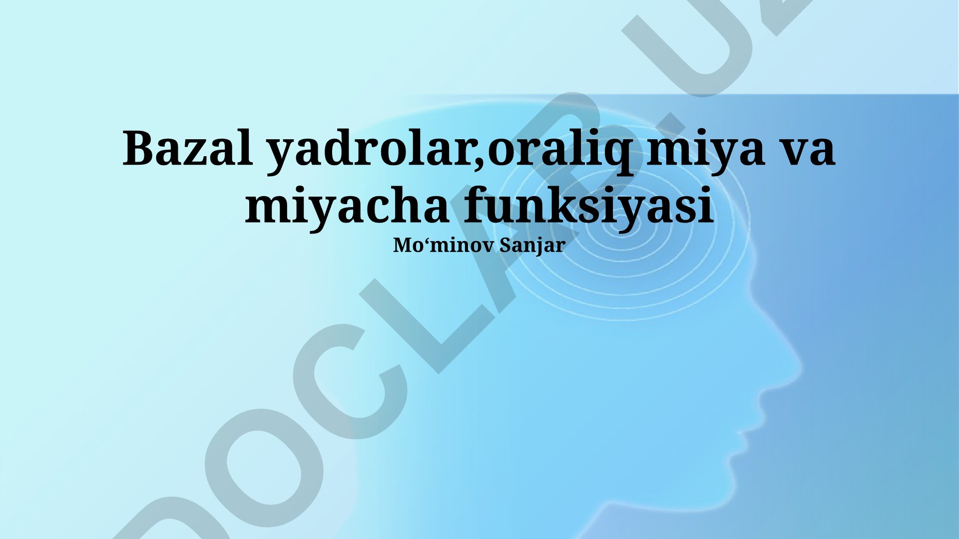 Bazal yadrolar, oraliq miya va miyacha funksiyasi