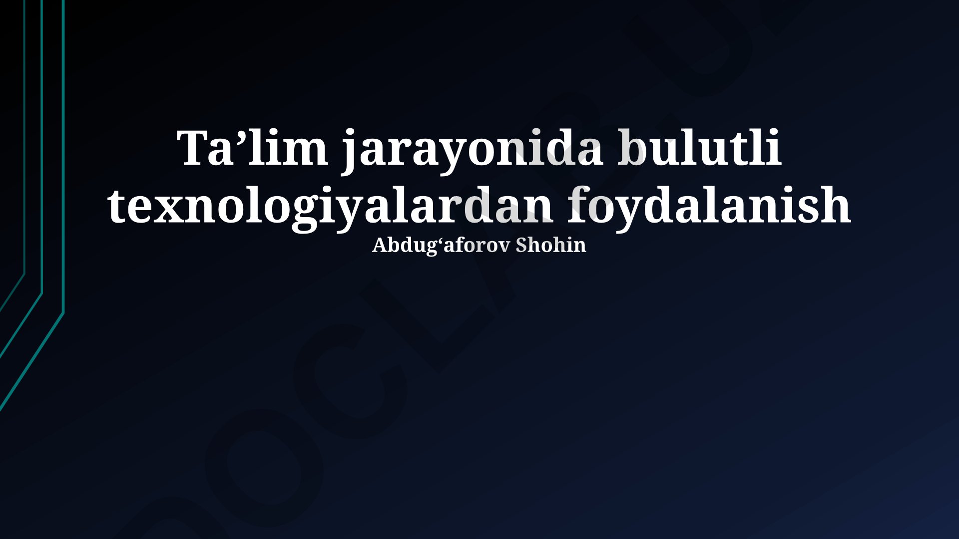 Ta'lim jarayonida bulutli texnologiyalardan foydalanish