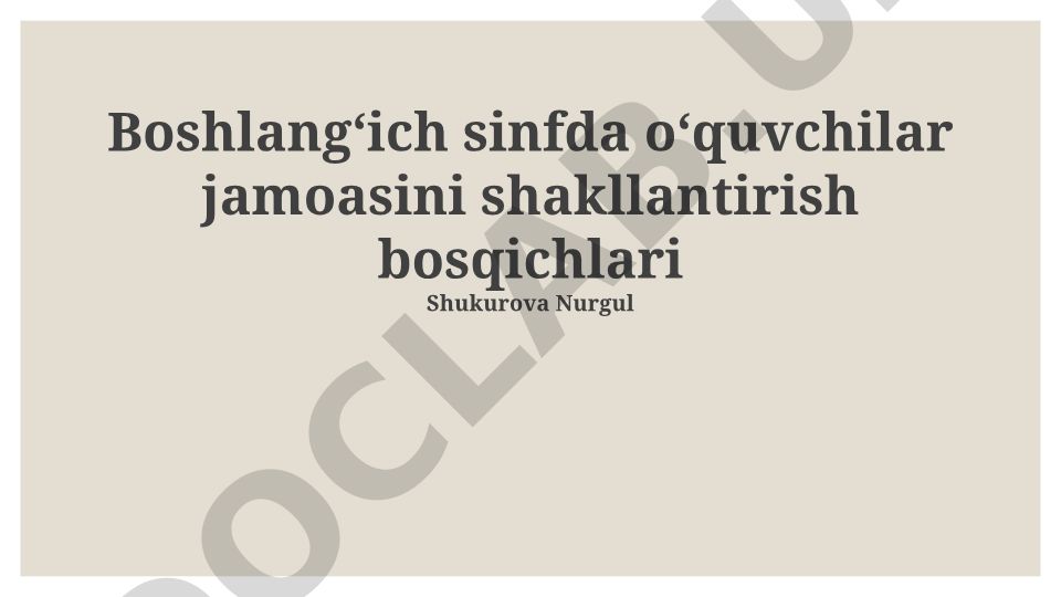 Boshlangʻich sinfda oʻquvchilar jamoasini shakllantirish bosqichlari