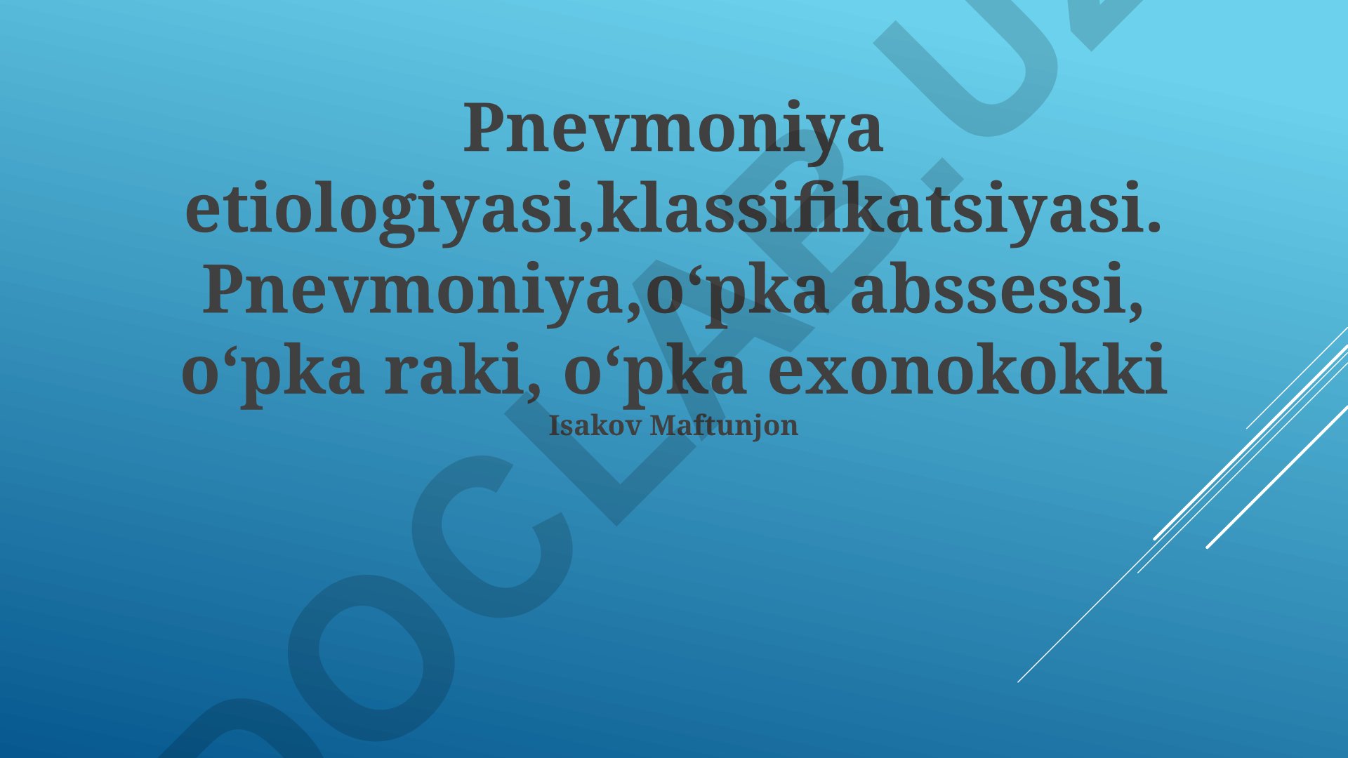 Pnevmoniya etiologiyasi, klassifikatsiyasi va differensial diagnostikasi