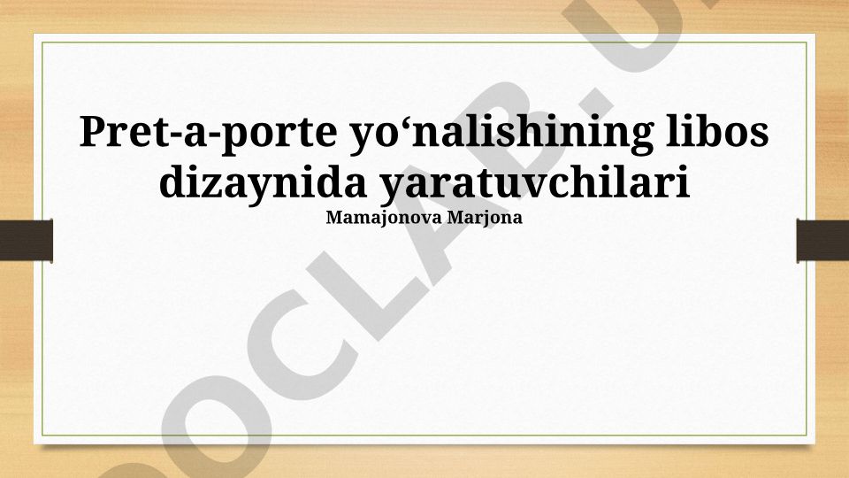 Pret-a-porte yoʻnalishining libos dizaynida yaratuvchilari