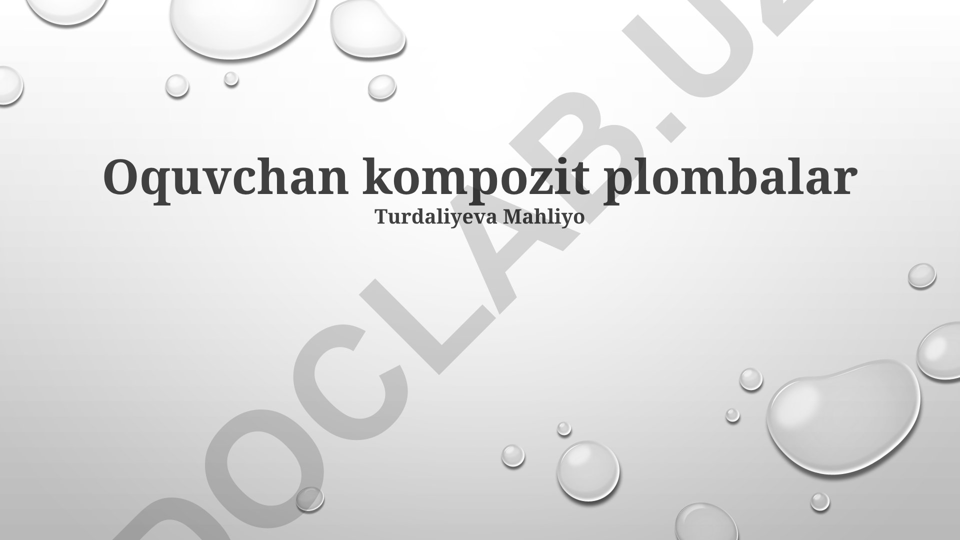 Oquvchan kompozit plombalar: davolash jarayoni va parvarishlash