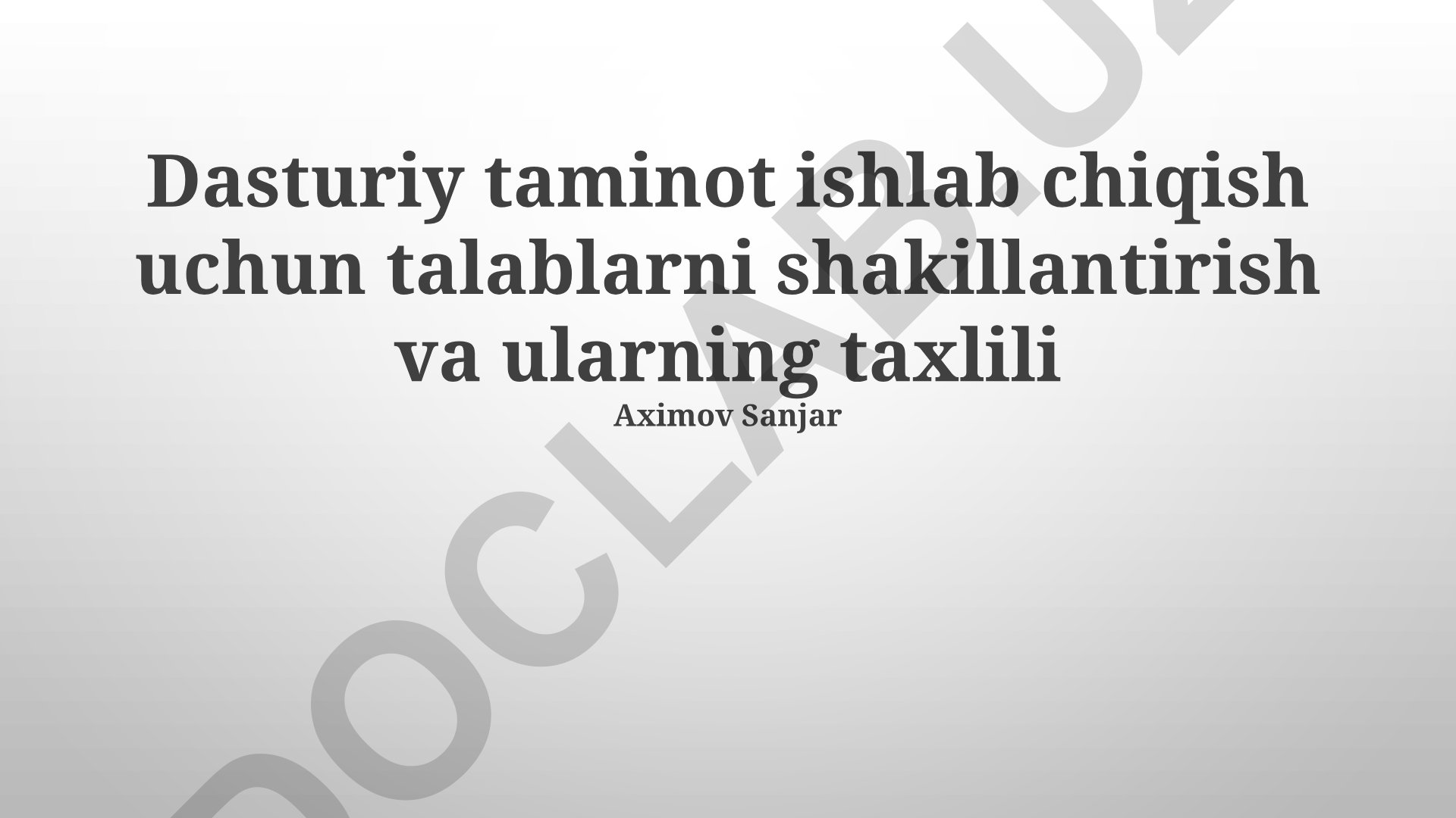 Dasturiy taminot ishlab chiqish uchun talablarni shakillantirish va tahlil qilish