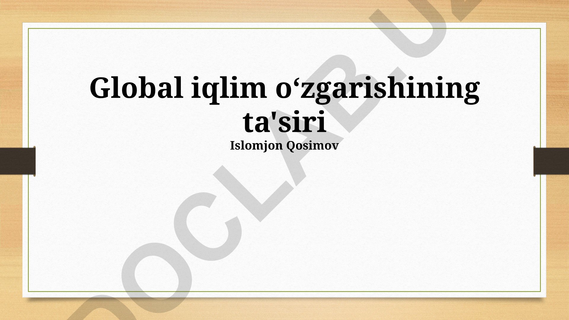Global iqlim oʻzgarishining ta'siri