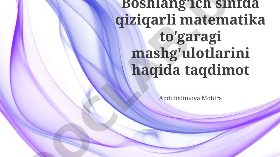 Boshlang'ich sinflarda qiziqarli matematika to'garagi mashg'ulotlari