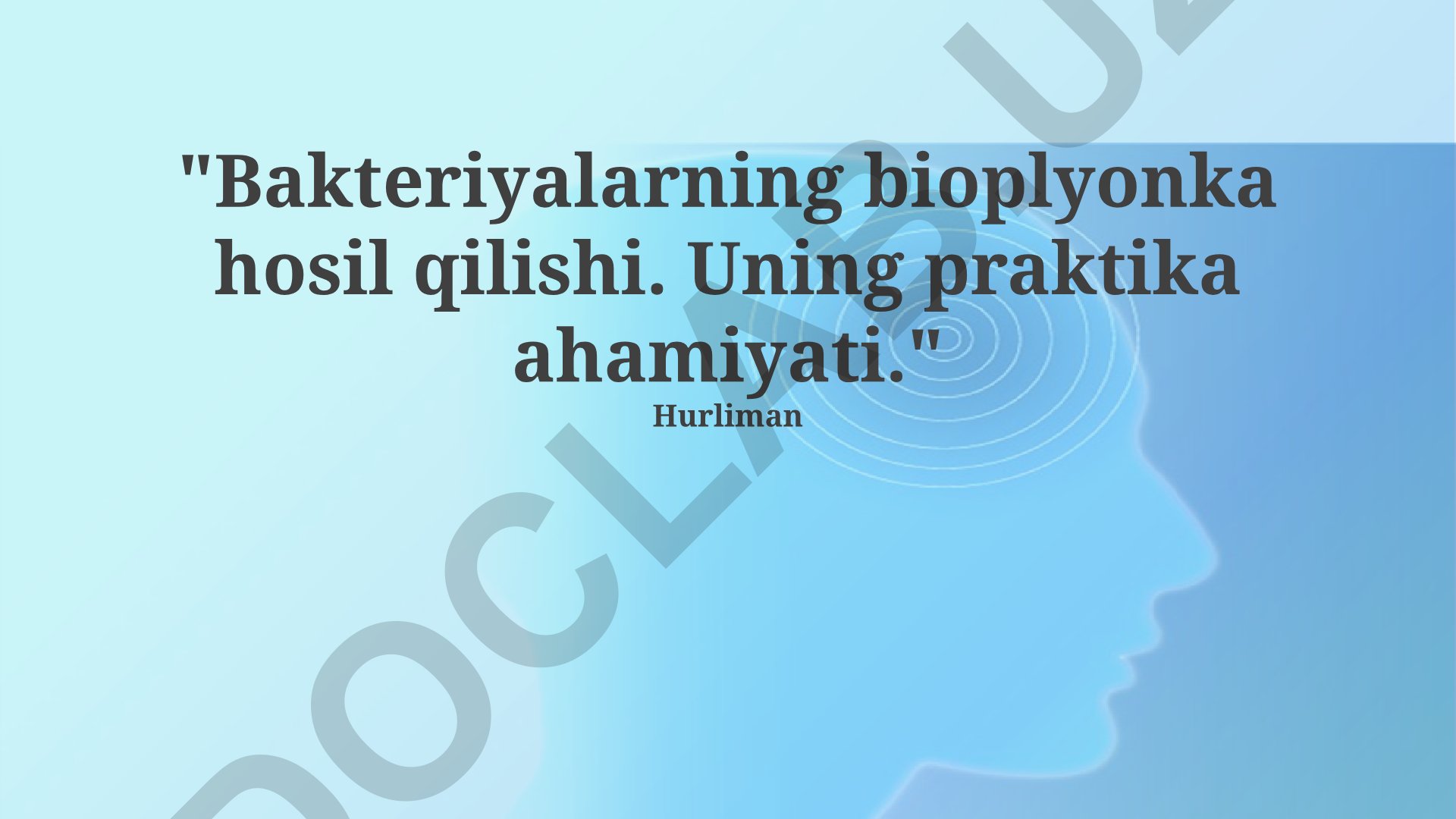 Bakteriyalarning bioplyonka hosil qilishi va uning praktika ahamiyati