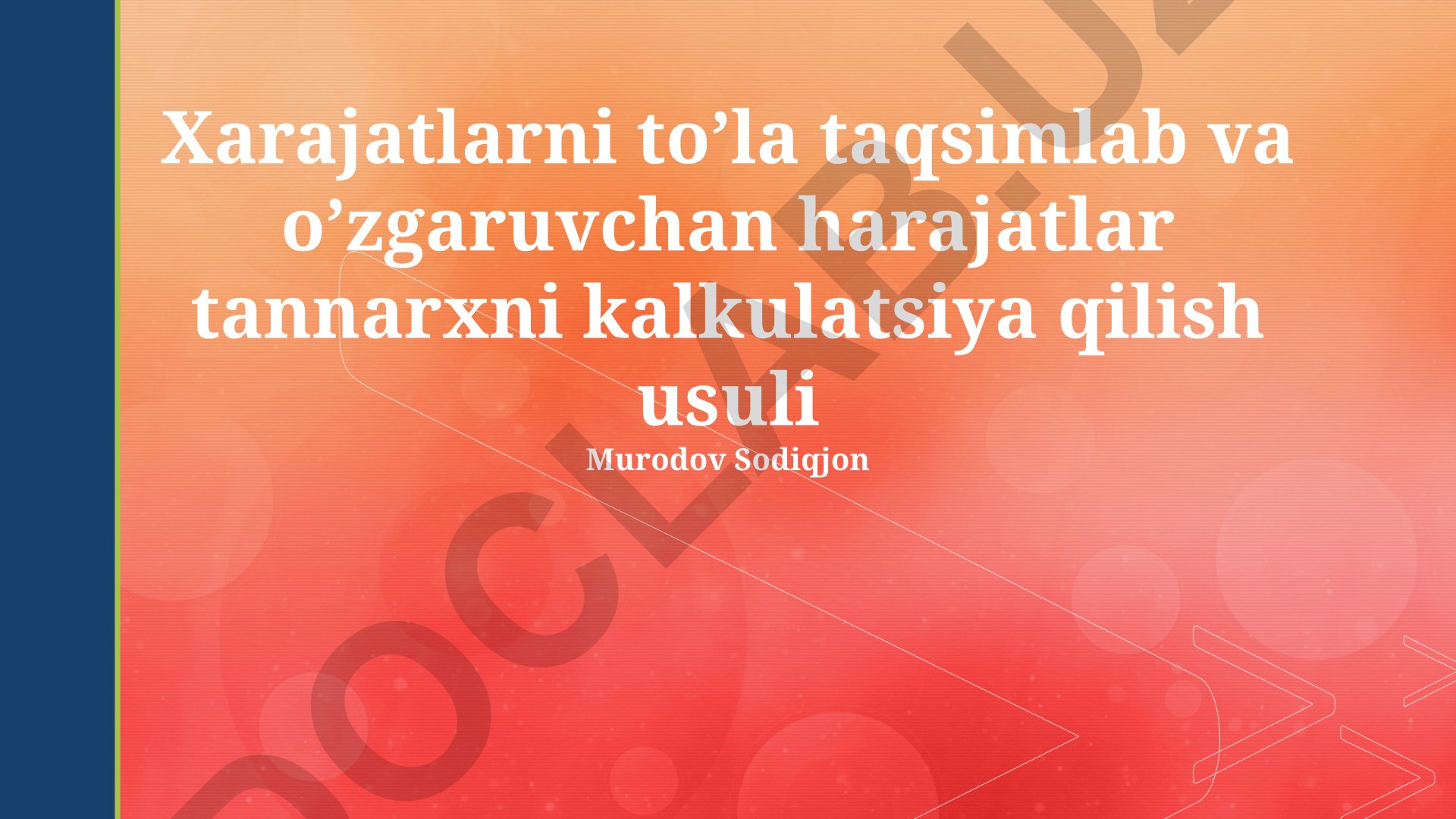 Xarajatlarni to'liq taqsimlash va o'zgaruvchan xarajatlar tannarxini hisoblash usullari