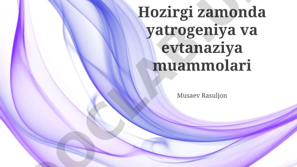 Yatrogeniya va evtanaziya muammolari: axloqiy va huquqiy jihatlar