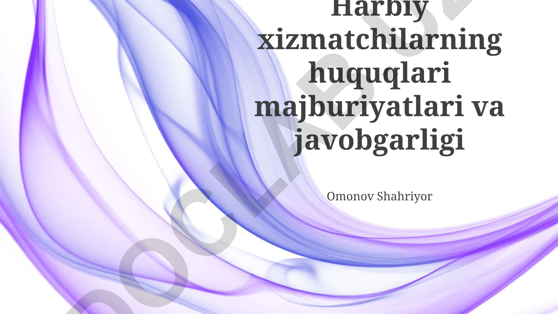Harbiy xizmatchilarning huquqlari, majburiyatlari va javobgarligi