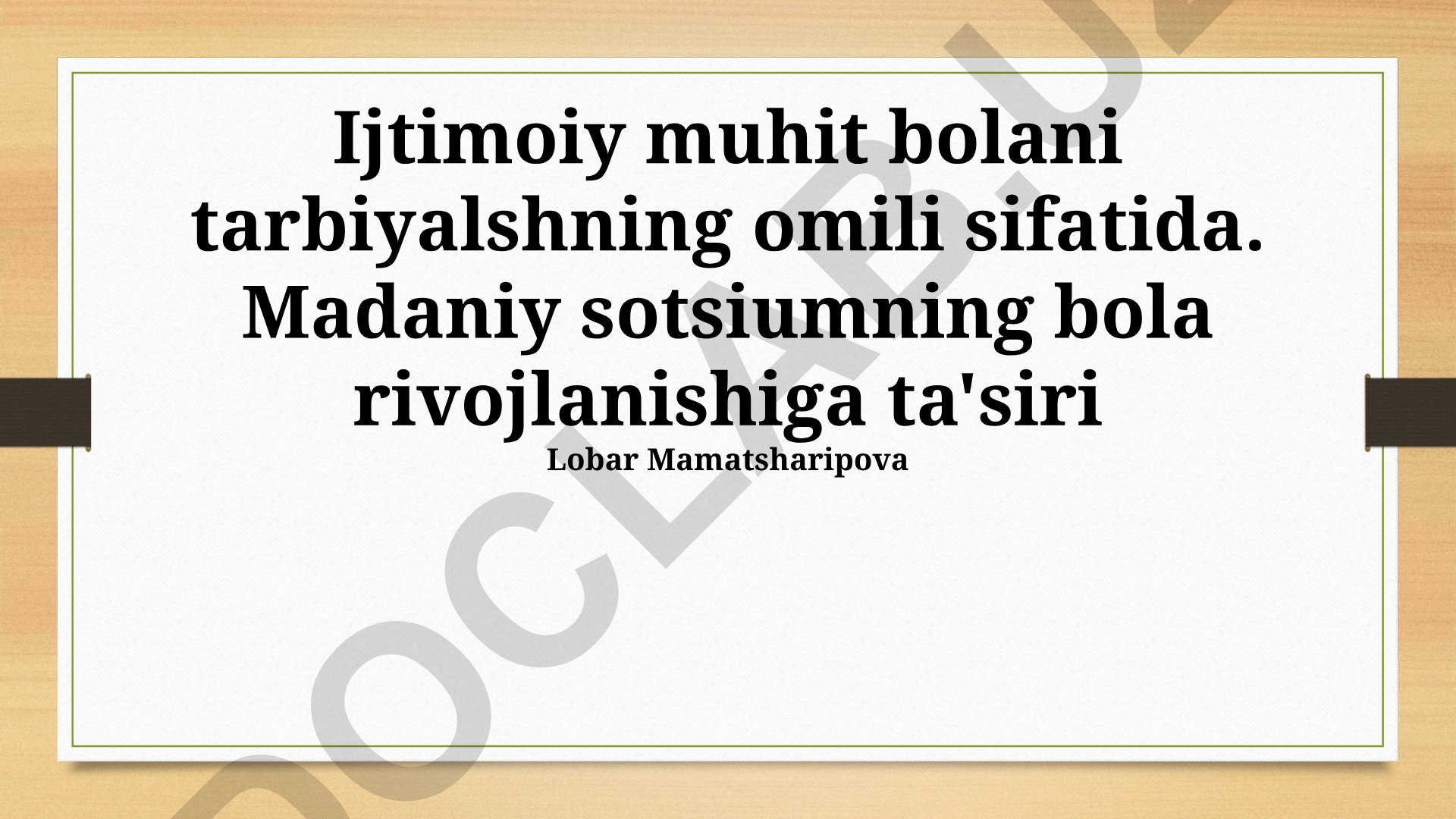 Ijtimoiy muhit bolani tarbiyalashning omili sifatida