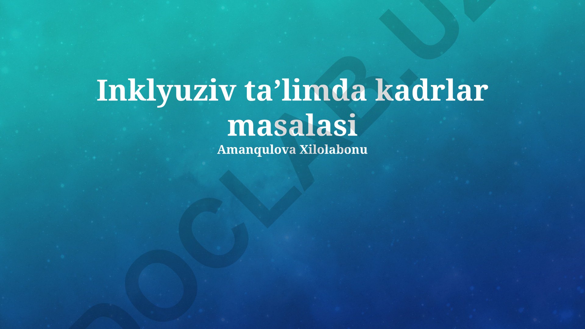 Inklyuziv taʼlimda kadrlar masalasi