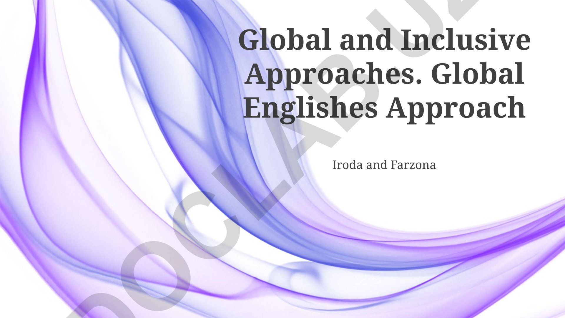 Global and Inclusive Approaches to Global Englishes