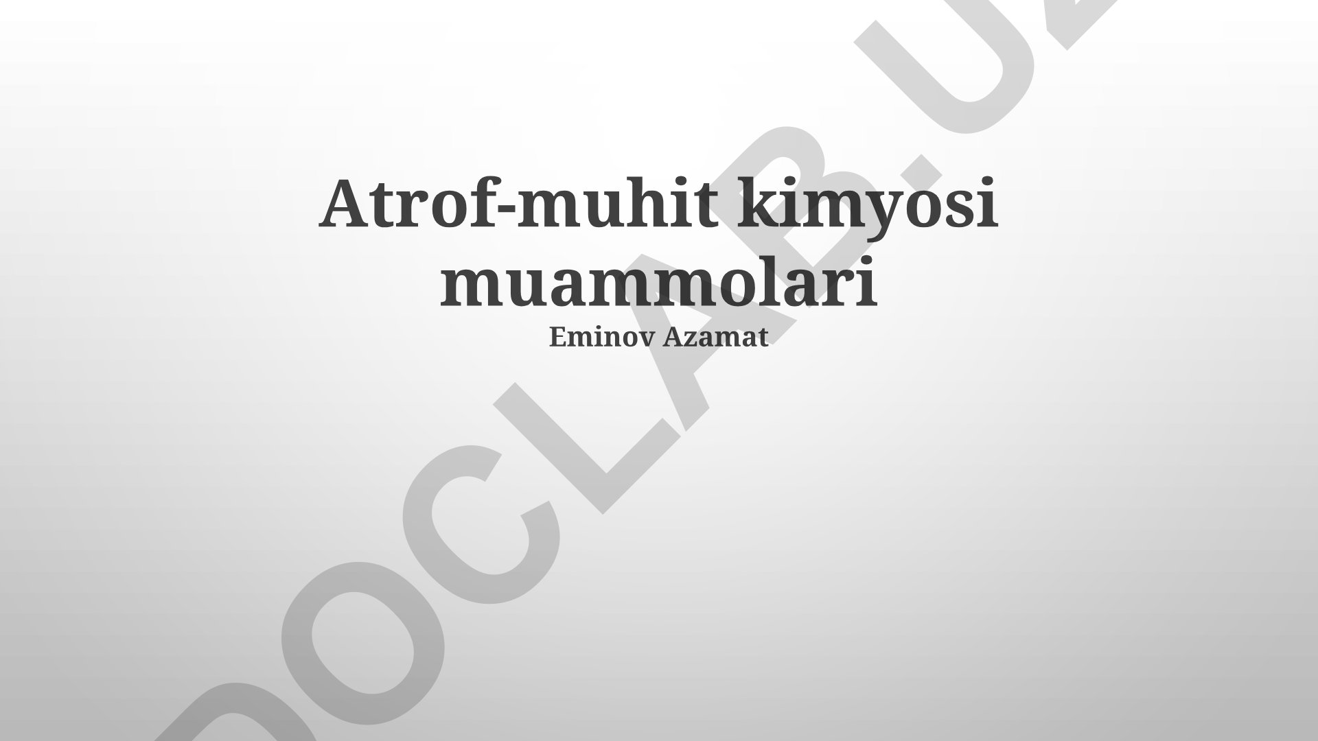 Atrof-muhit kimyosi muammolari va ekologik yechimlar