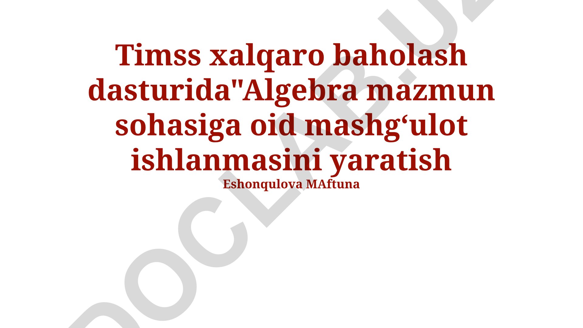 TIMSS xalqaro baholash dasturida algebra mazmun sohasiga oid mashgʻulot ishlanmasini yaratish