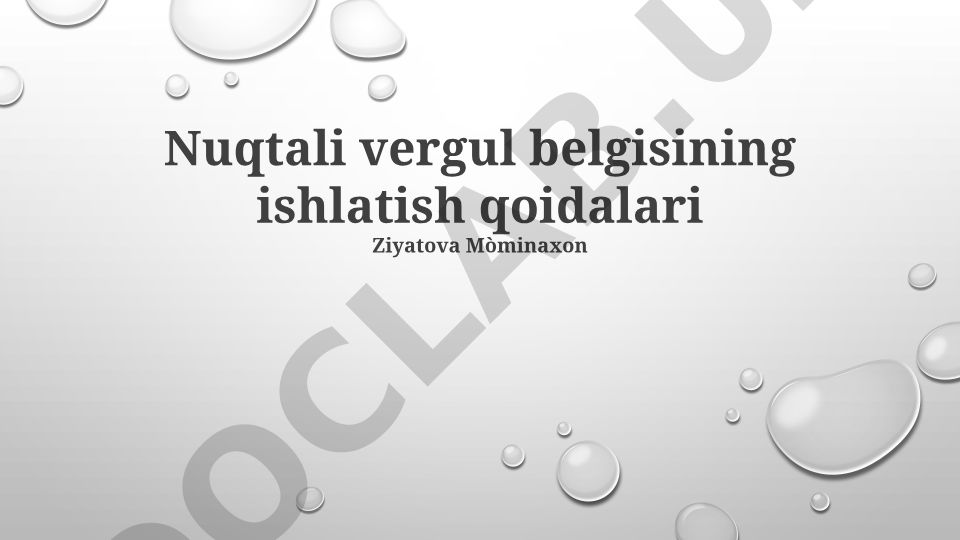 Nuqtali vergul ishlatish qoidalari va misollar