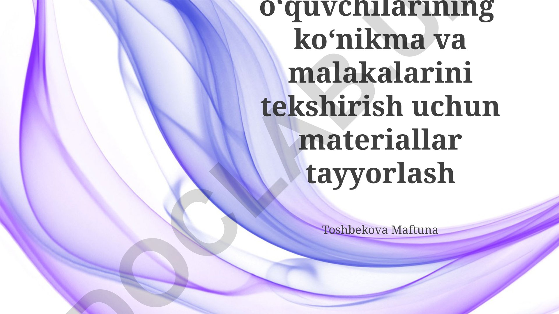 Boshlang'ich sinf o'quvchilarining ko'nikma va malakalarini tekshirish materiallari