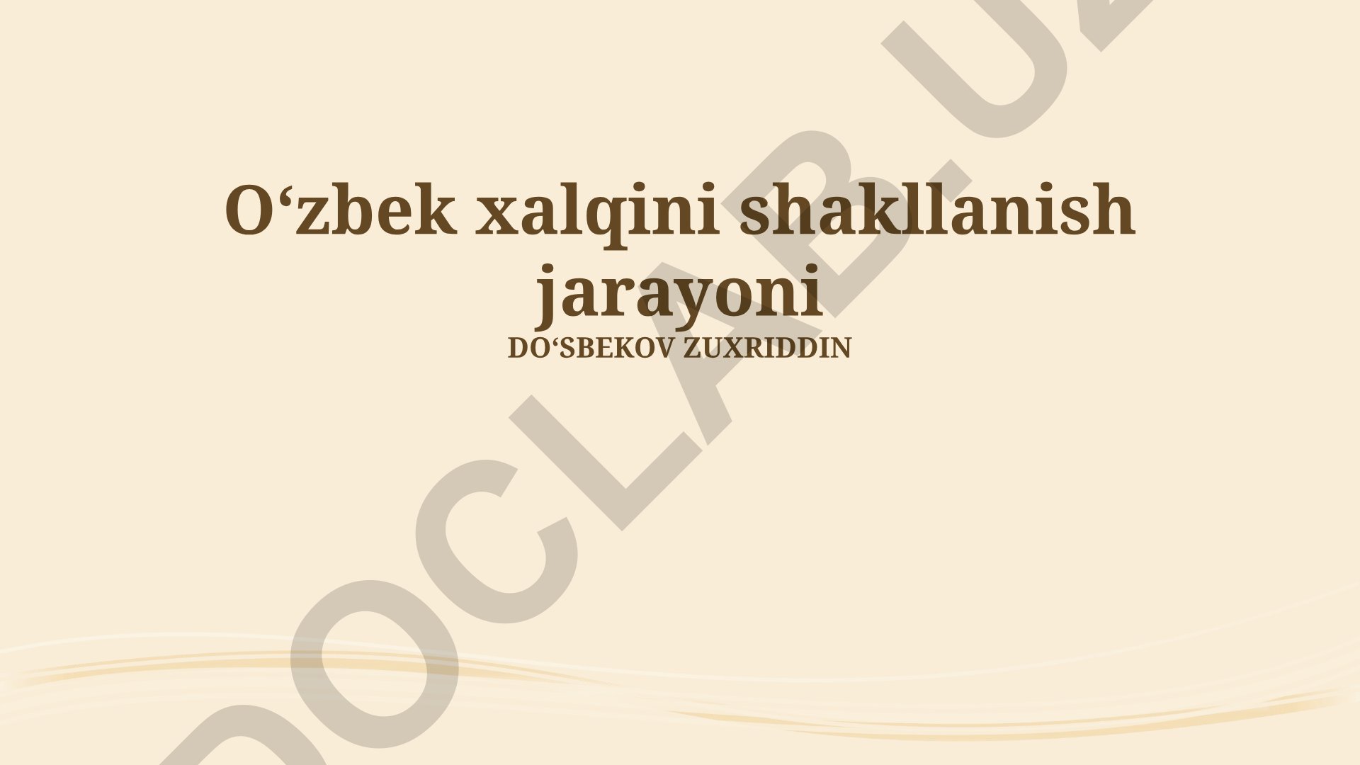 Oʻzbek xalqining shakllanish jarayoni va etnik tarkibi