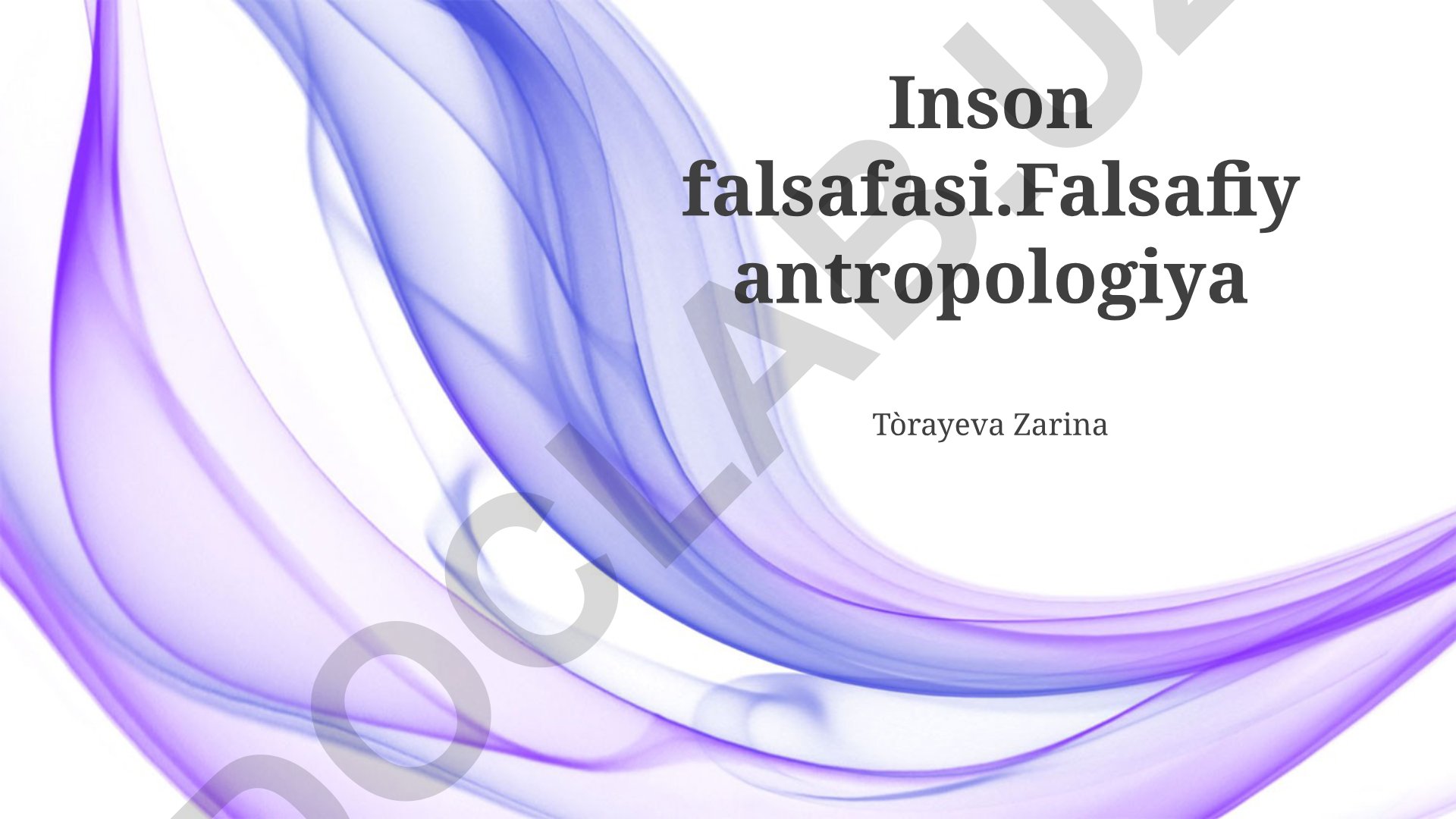 Inson falsafasi va falsafiy antropologiya