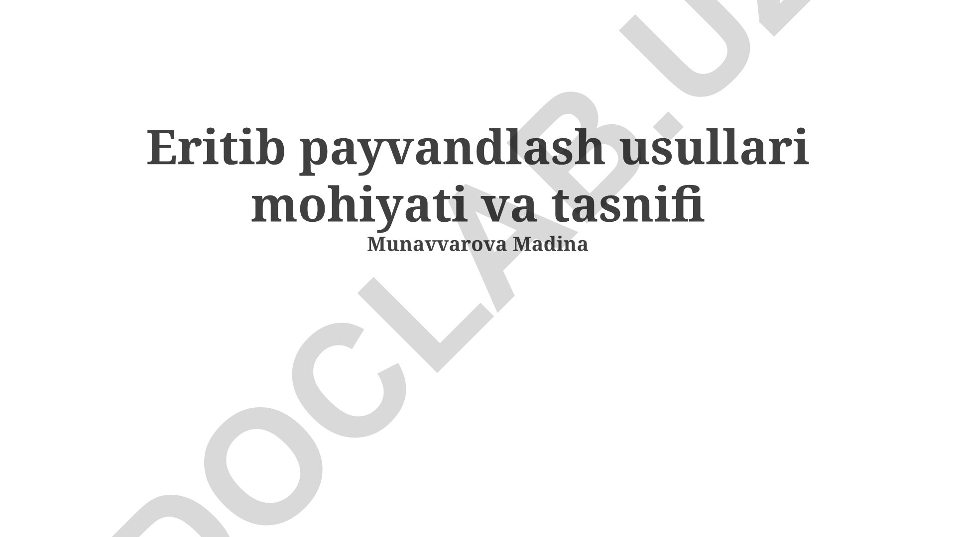 Eritib payvandlash usullari mohiyati va tasnifi