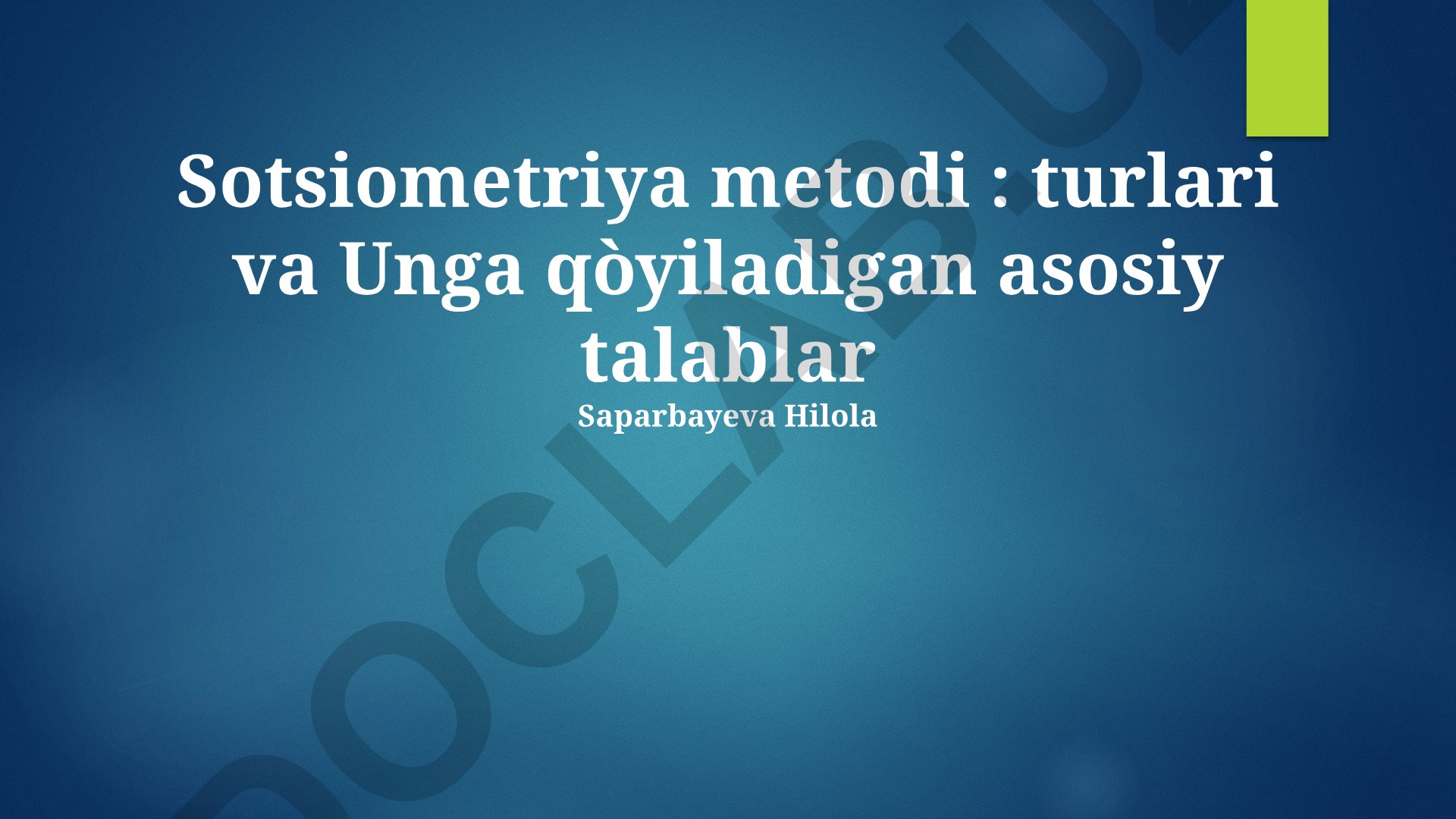 Sotsiometriya metodi: turlari va talablar