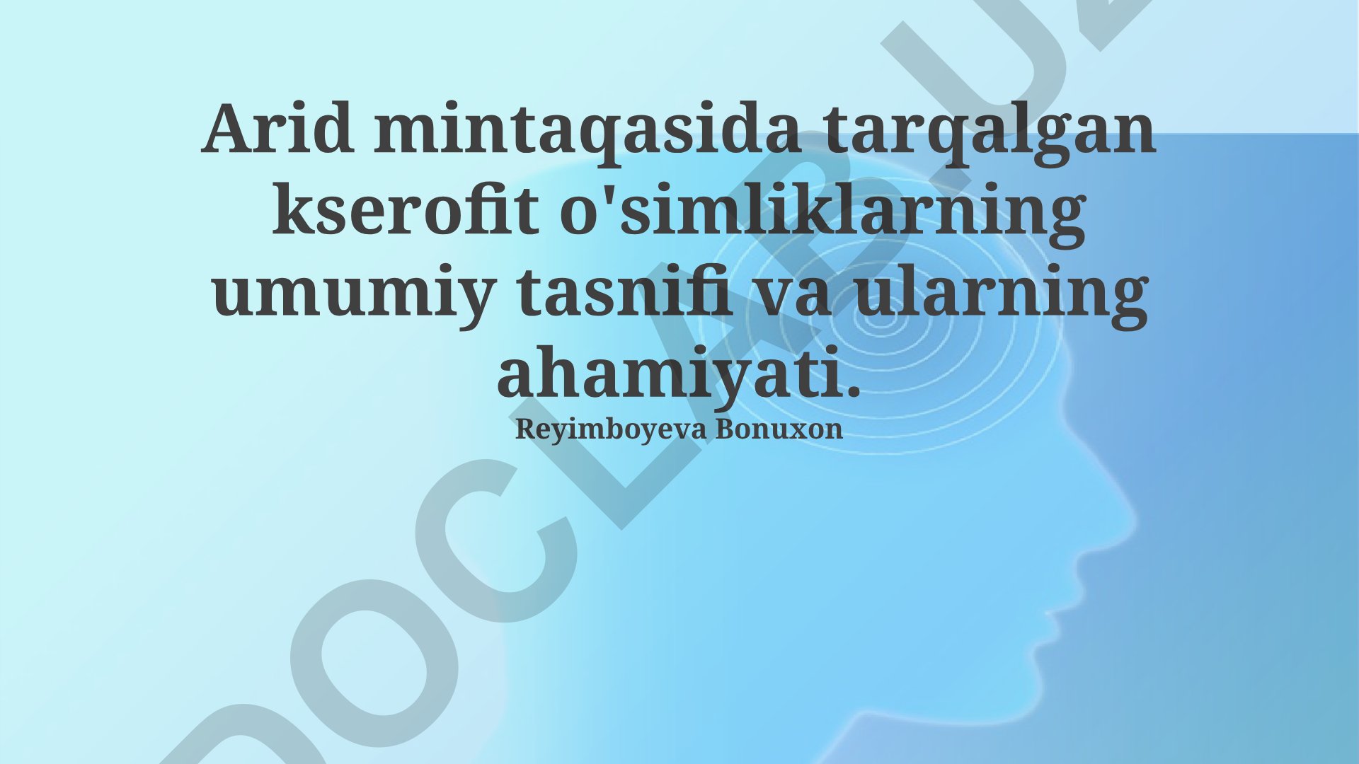 Arid mintaqasida tarqalgan kserofit o'simliklarning umumiy tasnifi va ularning ahamiyati