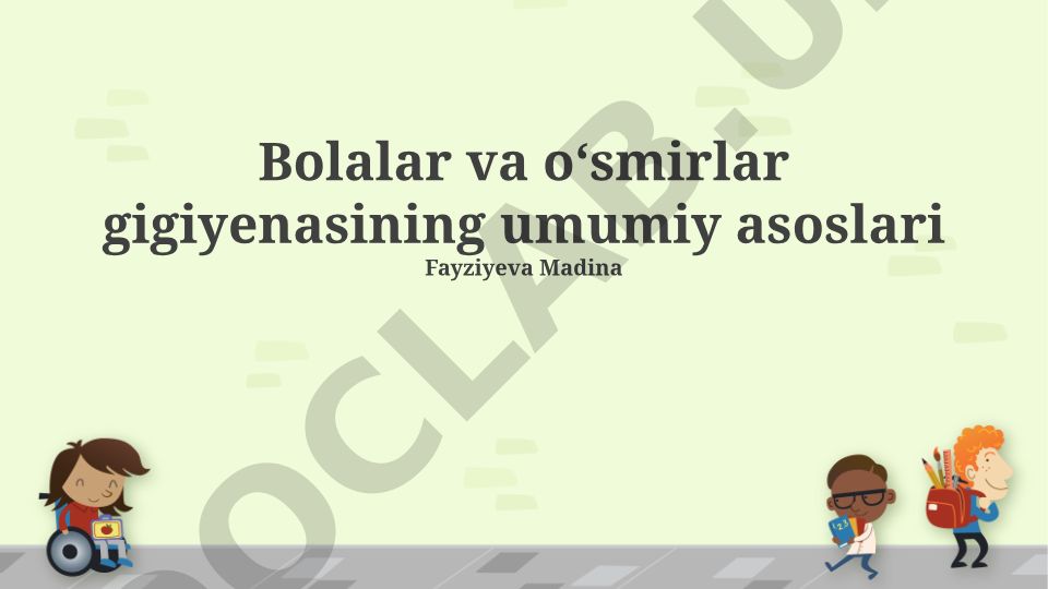 Bolalar va oʻsmirlar gigiyenasining umumiy asoslari