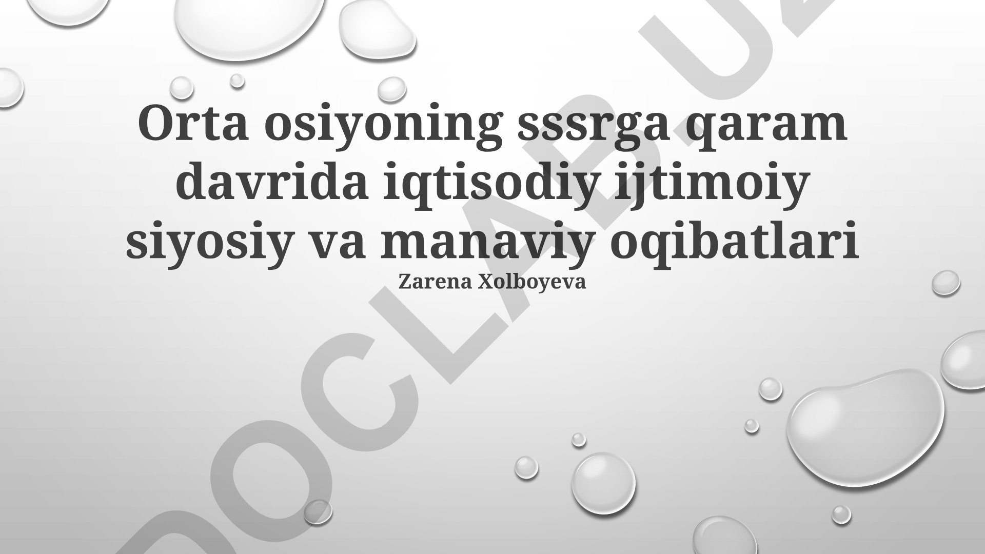 Orta Osiyoning SSSRga qaram davrida iqtisodiy, ijtimoiy, siyosiy va ma'naviy oqibatlari