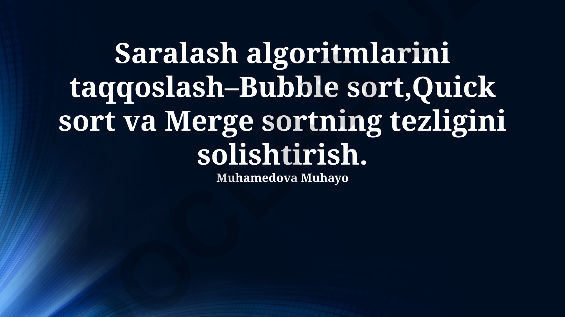 Saralash algoritmlarini taqqoslash: Bubble sort, Quick sort va Merge sort