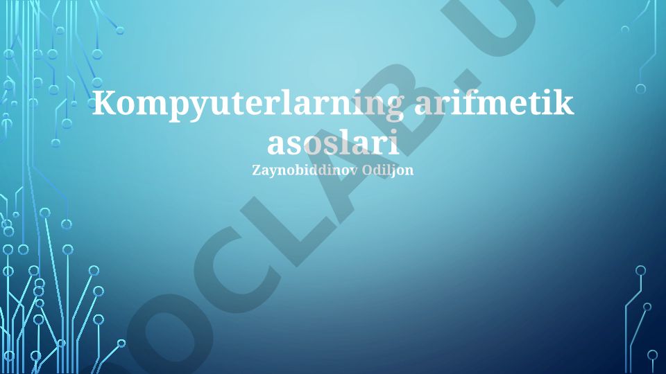 Kompyuterlarning arifmetik asoslari