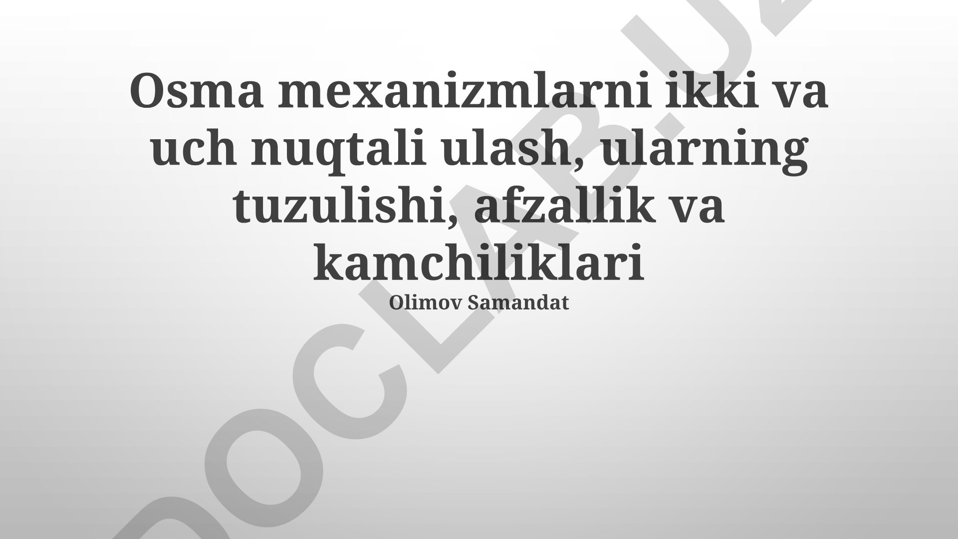 Osma mexanizmlarni ikki va uch nuqtali ulash, ularning tuzulishi, afzallik va kamchiliklari