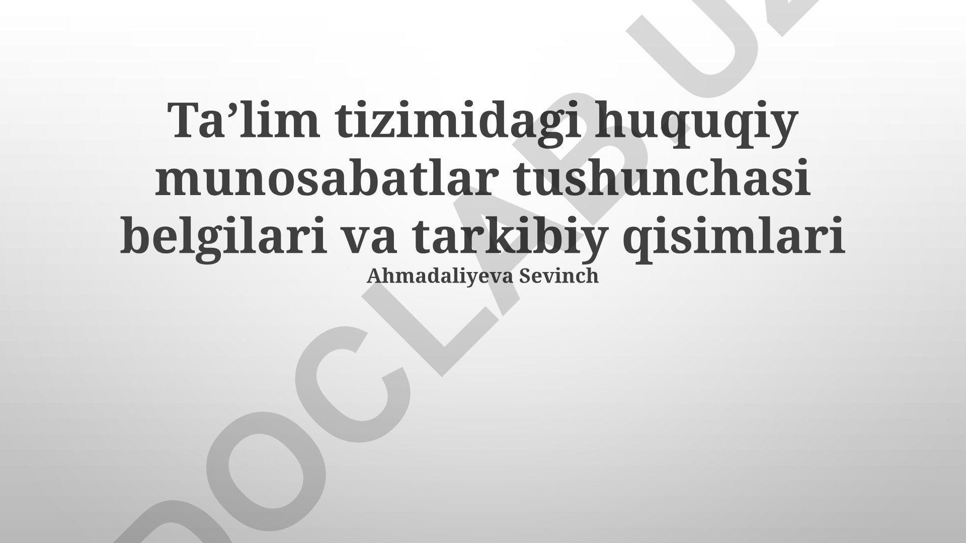 Taʼlim tizimidagi huquqiy munosabatlar tushunchasi belgilari va tarkibiy qisimlari